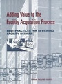 Cover: Adding Value to the Facility Acquisition Process - National Academies Press