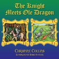 Cover: The Knight Meets Ole Dragon - Outskirts Press