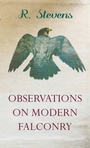 Cover: Observations On Modern Falconry - Read Books