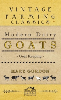 Abbildung von: Modern Dairy Goats -Goat Keeping - Read Books