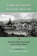 Cover: Landscape Traveled by Coyote and Crane - University of Washington Press