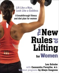 Abbildung von: The New Rules of Lifting for Women - Avery