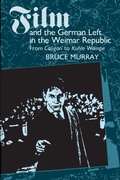 Cover: Film and the German Left in the Weimar Republic - University of Texas Press