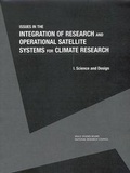 Cover: Issues in the Integration of Research and Operational Satellite Systems for Climate Research - National Academies Press