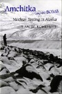 Cover: Amchitka and the Bomb - University of Washington Press