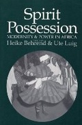 Cover: Spirit Possession, Modernity, and Power in Africa - University of Wisconsin Press