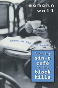 Cover: From the Sin-e Cafe to the Black Hills - University of Wisconsin Press