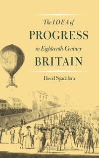 Enlarge image Cover: The Idea of Progress in Eighteenth-Century Britain - Yale University Press