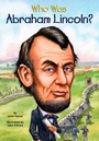 Cover: Who Was Abraham Lincoln? - Penguin Workshop