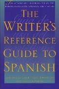 Cover: The Writer's Reference Guide to Spanish - University of Texas Press