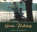 Cover: Gone Fishing - University of Wisconsin Press