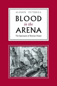 Enlarge image Cover: Blood in the Arena - University of Texas Press