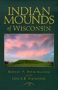 Cover: Indian Mounds of Wisconsin - University of Wisconsin Press