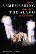 Cover: Remembering the Alamo - University of Texas Press