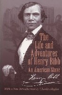 Abbildung von: The Life and Adventures of Henry Bibb - University of Wisconsin Press