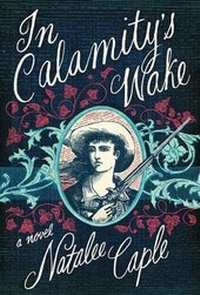 Enlarge image Cover: In Calamity's Wake - Bloomsbury USA