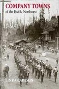 Cover: Company Towns of the Pacific Northwest - University of Washington Press