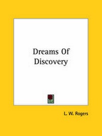 Abbildung von: Dreams Of Discovery - Kessinger Publishing