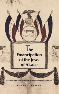 Enlarge image Cover: The Emancipation of the Jews of Alsace - Yale University Press