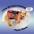 Cover: Little Bit Goes Fishing - Trafford Publishing