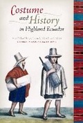 Cover: Costume and History in Highland Ecuador - University of Texas Press