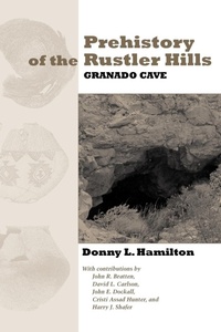 Enlarge image Cover: Prehistory of the Rustler Hills - University of Texas Press
