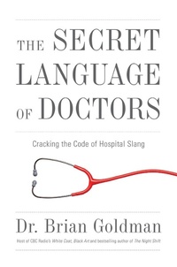 Enlarge image Cover: The Secret Language Of Doctors - HarperCollins Canada