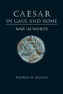 Cover: Caesar in Gaul and Rome - University of Texas Press