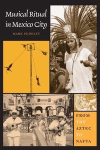 Enlarge image Cover: Musical Ritual in Mexico City - University of Texas Press