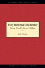 Cover: Every Intellectual's Big Brother - University of Texas Press