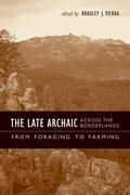 Cover: The Late Archaic Across the Borderlands - University of Texas Press