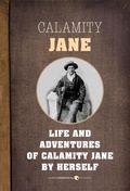 Cover: The Life And Adventures Of Calamity Jane - HarperCollins Canada