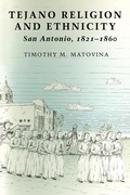 Cover: Tejano Religion and Ethnicity - University of Texas Press