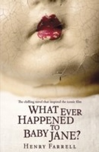 Enlarge image Cover: What Ever Happened to Baby Jane? - Mulholland Books