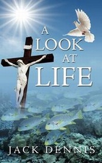 Enlarge image Cover: A Look at Life - AuthorHouse