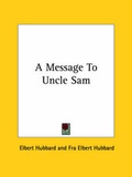 Bild: A Message To Uncle Sam - Kessinger Publishing