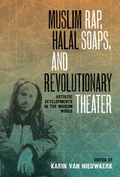 Cover: Muslim Rap, Halal Soaps, and Revolutionary Theater - University of Texas Press
