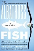 Cover: The Albatross and the Fish - University of Texas Press