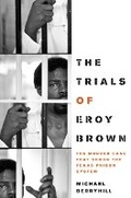 Cover: The Trials of Eroy Brown - University of Texas Press