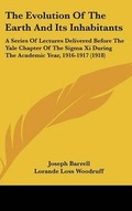 Cover: The Evolution Of The Earth And Its Inhabitants - Kessinger Publishing