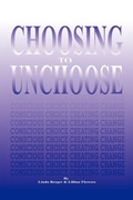 Cover: Choosing to Unchoose - Outskirts Press