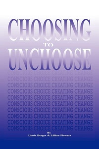 Enlarge image Cover: Choosing to Unchoose - Outskirts Press