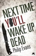Cover: Next Time, You'll Wake Up Dead - Mulholland Books