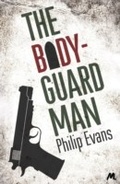 Cover: The Bodyguard Man - Mulholland Books