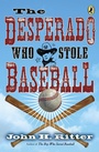 Cover: Desperado Who Stole Baseball - Viking Books for Young Readers