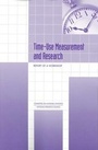 Cover: Time-Use Measurement and Research - National Academies Press