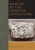 Cover: Dancing at the Dawn of Agriculture - University of Texas Press