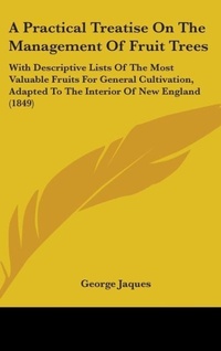 Abbildung von: A Practical Treatise On The Management Of Fruit Trees - Kessinger Publishing, LLC