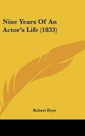 Cover: Nine Years Of An Actor's Life (1833) - Kessinger Publishing