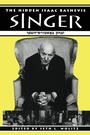 Cover: The Hidden Isaac Bashevis Singer - University of Texas Press